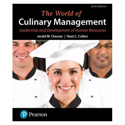 World of Culinary Management, The : Leadership and Development of Human Resources