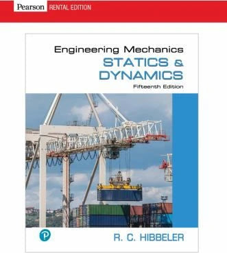 Engineering Mechanics: Statics and Dynamics (RRPHE RENTAL EDITION)