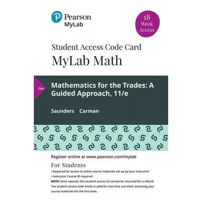MyLab Math with Pearson eText Access Code (18 Weeks) for Mathematics for the Trades : A Guided Approach