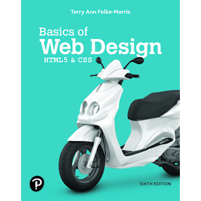 Pearson eText for Basics of Web Design: HTML5 &amp; CSS -- Instant Access