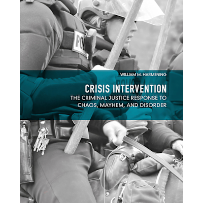 Pearson eText for Crisis Intervention: The Criminal Justice Response to Chaos, Mayhem, &amp; Disorder -- Instant Access