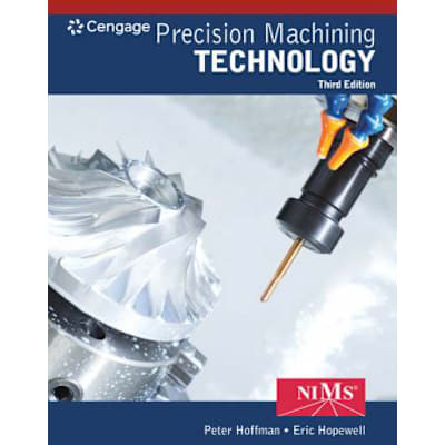 Precision Machining Technology(w/Wkbk &amp; Project Manual)