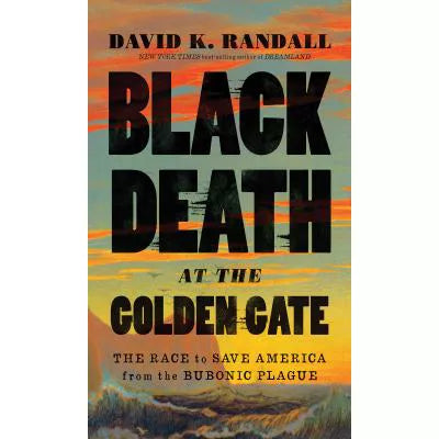 Black Death at the Golden Gate