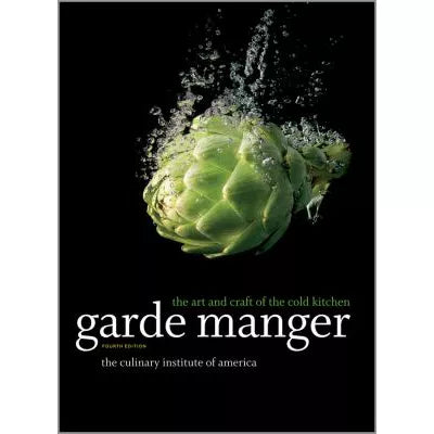 Garde Manger: Art &amp; Craft of Cold Kitchen