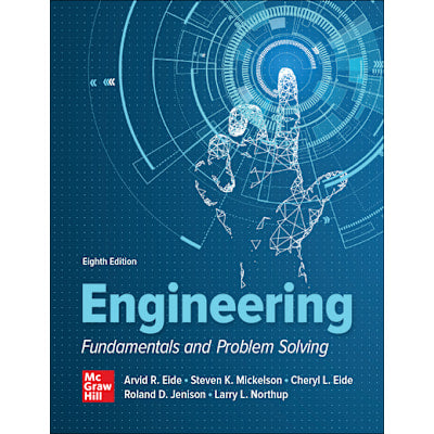 Engineering Fundamentals &amp; Problem Solving (RRMCG RENTAL Edition)