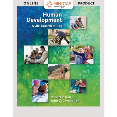 MindTap Psychology, 1 term (6 months) Instant Access for Kail/Cavanaugh's Human Development: A Life-Span View