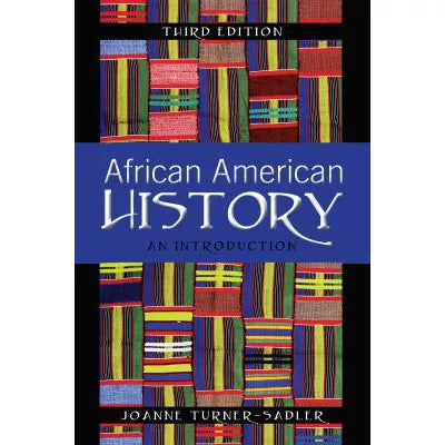 African American History : An Introduction, Third Edition