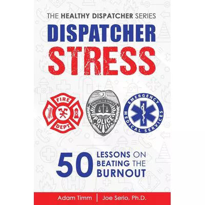 Dispatcher Stress: 50 Lessons on Beating the Burnout